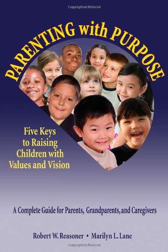 Stock image for Parenting with Purpose: Five Keys to Raising Children with Values and Vision for sale by ThriftBooks-Dallas