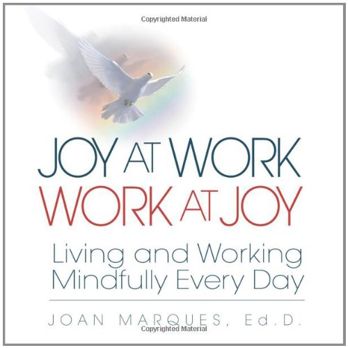 Beispielbild fr Joy at Work Work at Joy: Living and Working Mindfully Every Day zum Verkauf von WorldofBooks