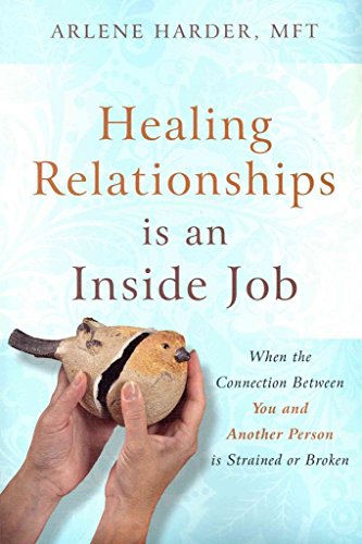 Stock image for Healing Relationships is an Inside Job: When the Connection Between You and Another Person Is Strained or Broken for sale by SecondSale