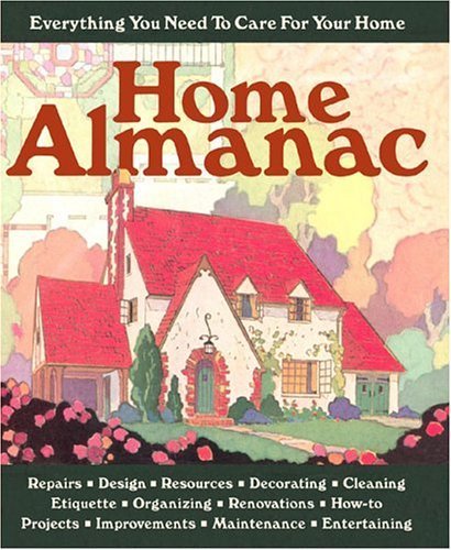 Imagen de archivo de Home Almanac: Everything You Need to Care for Your Home a la venta por ThriftBooks-Atlanta