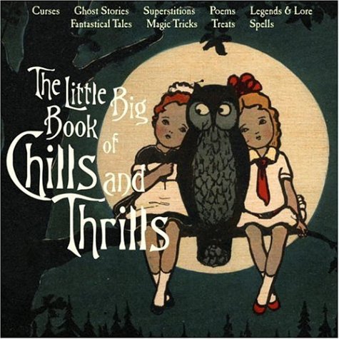 Imagen de archivo de The Little Big Book of Chills and Thrills a la venta por ThriftBooks-Atlanta
