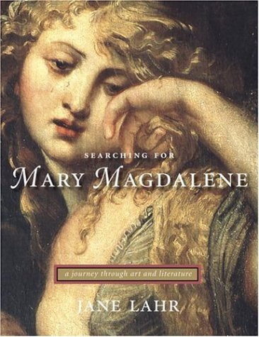 Beispielbild fr Searching for Mary Magdalene: A Journey Through Art and Literature zum Verkauf von Brit Books