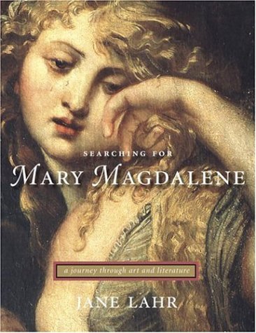 9781932183894: Searching for Mary Magdalene: A Journey Through Art and Literature