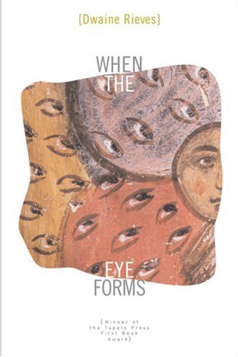 9781932195347: When the Eye Forms: Poems