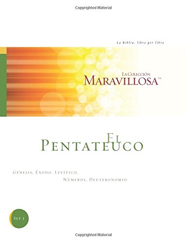 

El Pentateuco: Genesis, Exodo, Levitico, Numeros, Deuteronomio (La Coleccion Maravillosa: La Biblia, libro por libro) (Volume 1) (Spanish Edition)