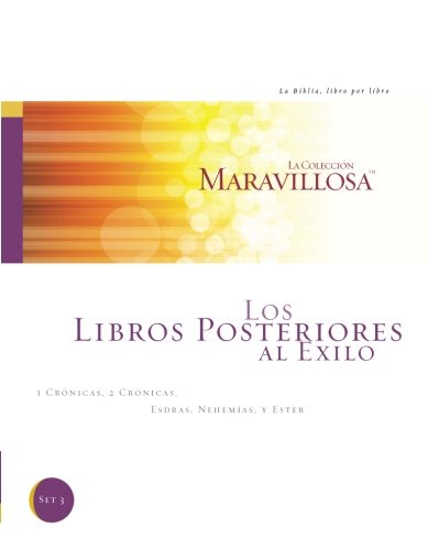 Stock image for Los Libros Posteriores Al Exilio: I Cronicas, 2 Cronicas, Esdras, Nehemias Y Ester (Spanish Edition) for sale by HPB Inc.