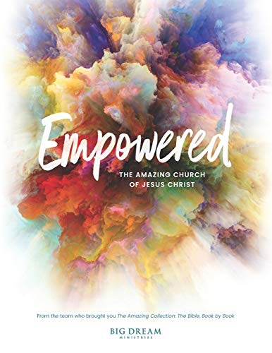 Stock image for Empowered: The Amazing Church of Jesus Christ for sale by GF Books, Inc.