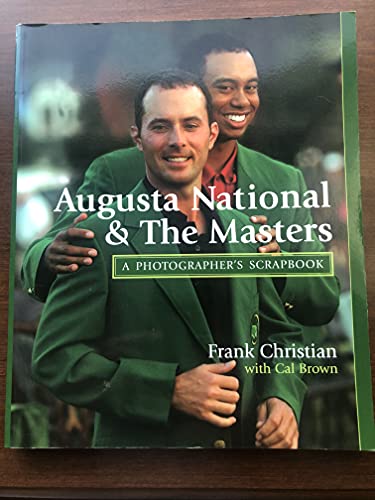 Stock image for Augusta National & the Masters: A Photographer's Scrapbook for sale by GF Books, Inc.