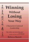 Winning Without Losing Your Way: Character-Centered Leadership