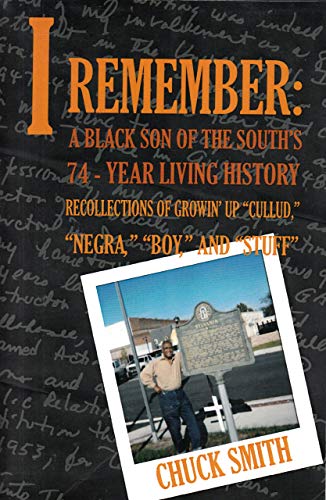 Beispielbild fr I Remember: A Black Son of the South's 74 - Year Living History zum Verkauf von Bookmans