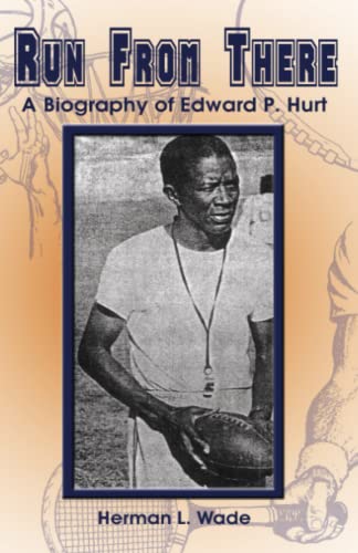 Beispielbild fr Run from There: A Biography of Edward P. Hurt zum Verkauf von BooksRun