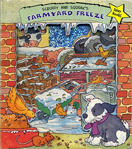 9781932209433: scruffy-and-squeak's-farmyard-freeze