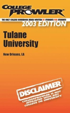 Stock image for College Prowler Tulane University (Collegeprowler Guidebooks) for sale by ThriftBooks-Atlanta