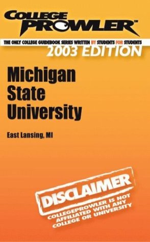 9781932215571: College Prowler Michigan State University (Collegeprowler Guidebooks)