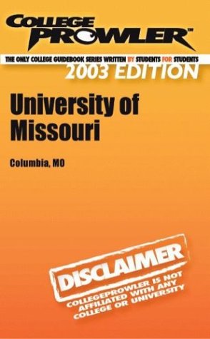 Imagen de archivo de College Prowler University of Missouri (Collegeprowler Guidebooks) a la venta por Affordable Collectibles