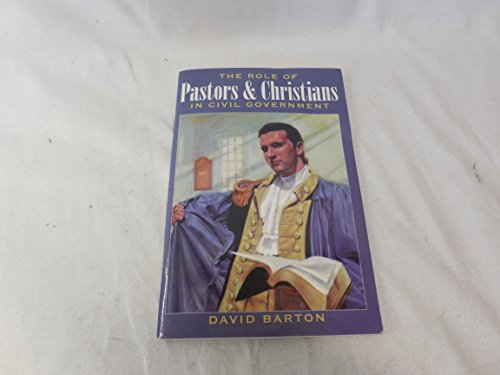 Stock image for The Role of Pastors and Christians in Civil Government for sale by Gulf Coast Books