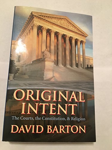 Stock image for Original Intent : The Courts, the Constitution of Religion for sale by Better World Books