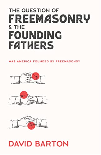 Stock image for The Question of Freemasonry and the Founding Fathers for sale by Front Cover Books