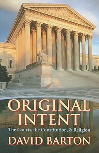 Imagen de archivo de Original Intent: The Courts, the Constitution, & Religion a la venta por BooksRun