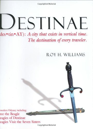 9781932226140: Destinae: A City That Exists in Vertical Time the Destination of Every Travler