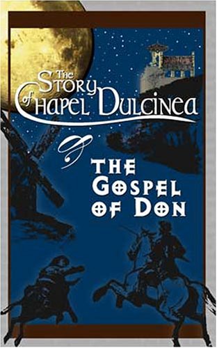 9781932226515: The Story of Chapel Dulcinea & the Gospel of Don