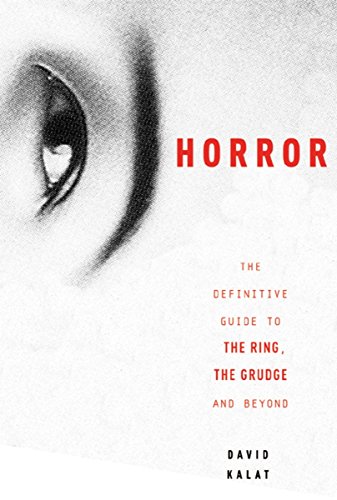 Imagen de archivo de J-Horror: The Definitive Guide to The Ring, The Grudge and Beyond a la venta por Big Bill's Books
