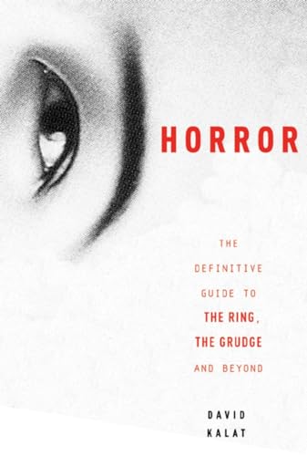 Stock image for J-Horror: The Definitive Guide to The Ring, The Grudge and Beyond for sale by GF Books, Inc.