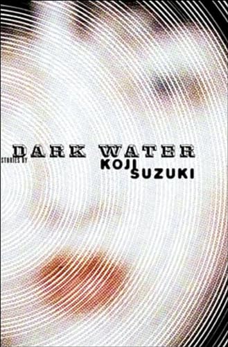 Dark Water (9781932234220) by Suzuki, Koji