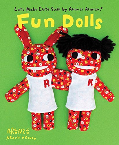 Beispielbild fr Aranzi Aronzo Fun Dolls (Let's Make Cute Stuff) zum Verkauf von SecondSale