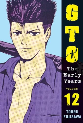 Beispielbild fr GTO: The Early Years Volume 12 (Great Teacher Onizuka) zum Verkauf von SecondSale