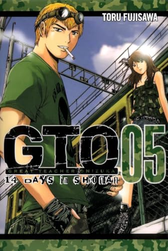 GTO: 14 Days in Shonan, Volume 5 (Great Teacher Onizuka) (9781932234985) by Fujisawa, Toru
