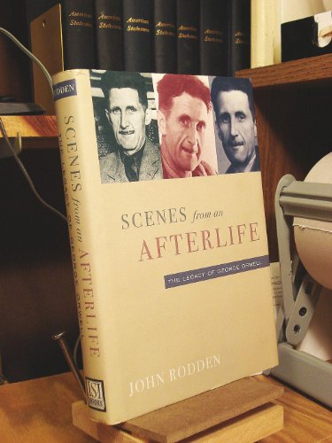 Stock image for Scenes from an Afterlife: The Legacy of George Orwell for sale by Granada Bookstore,            IOBA