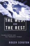 Imagen de archivo de The West and the Rest : Globalization and the Terrorist Threat a la venta por Better World Books