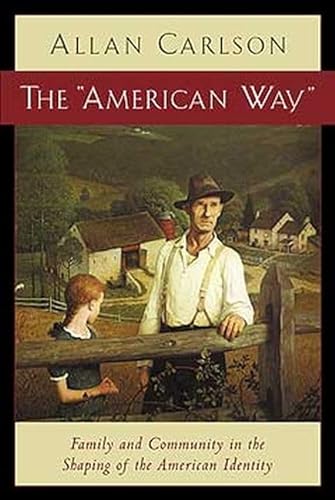 Stock image for The American Way: Family and Community in the Shaping Of American Identity for sale by ThriftBooks-Atlanta