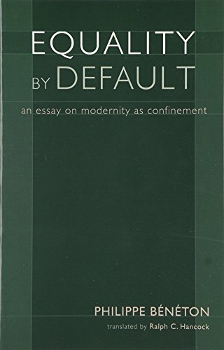 Imagen de archivo de Equality By Default: An Essay On Modernity As Confinement (Crosscurrents) a la venta por SecondSale