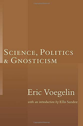 Beispielbild fr Science Politics & Gnosticism zum Verkauf von GF Books, Inc.