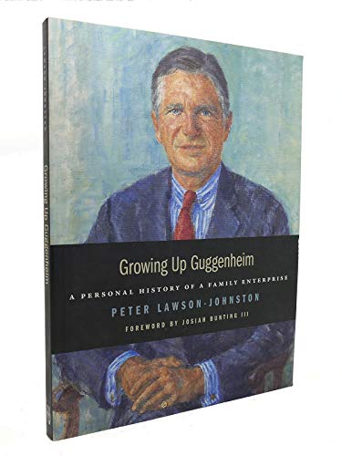 Stock image for Growing Up Guggenheim: A Personal History of a Family Enterprise for sale by Abacus Bookshop