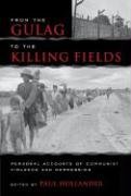 Imagen de archivo de From the Gulag to the Killing Fields: Personal Accounts of Political Violence and Repression in Communist States a la venta por ThriftBooks-Dallas