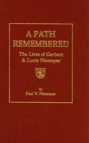 9781932236798: A Path Remembered: The Lives of Gerhart & Lucie Niemeyer