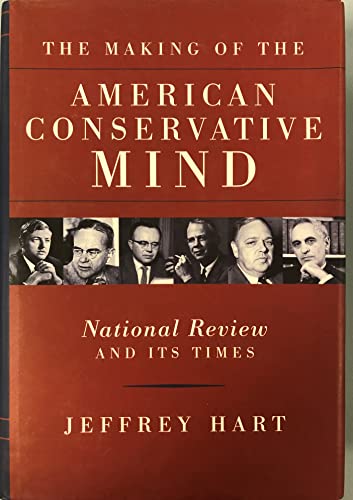 Imagen de archivo de The Making of the American Conservative Mind: National Review and Its Times a la venta por SecondSale