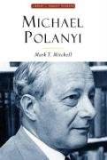 Beispielbild fr Michael Polanyi (Library of Modern Thinkers). zum Verkauf von Powell's Bookstores Chicago, ABAA