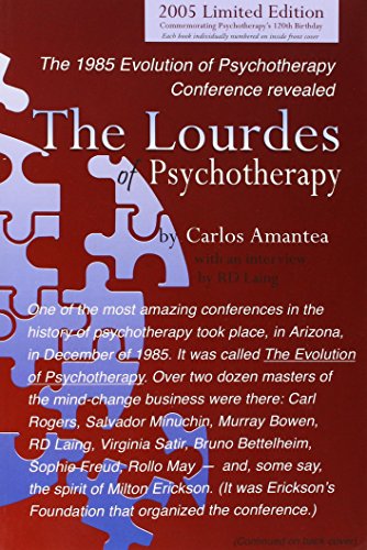 Stock image for The Lourdes of Psychotherapy : The 1985 Evolution of Pscyhotherapy Conference revealed 2005 Limited Edition for sale by HPB-Red
