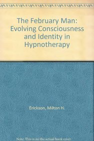 9781932248388: The February Man: Evolving Consciousness and Identity in Hypnotherapy
