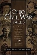 Stock image for OHIO CIVIL WAR TALES: A PRIMER OF COPPERHEADS, HOTHEADS, TINCLADS, ABOLITIONISTS, TRAIN THIEVES, AND QUANTRILL'S MISSING SKULL for sale by ThriftBooks-Dallas