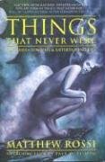 9781932265057: Things That Never Were: Fantasies, Lunacies & Entertaining Lies: Fantasies, Lunacies and Entertaining Lies