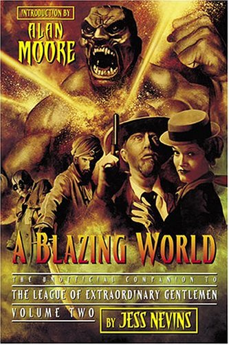 Beispielbild fr A Blazing World: The Unofficial Companion to the Second League of Extraordinary Gentlemen zum Verkauf von BooksRun