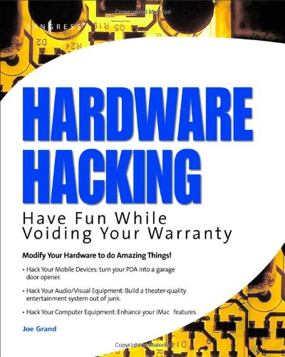 9781932266832: Hardware Hacking: Have Fun while Voiding your Warranty