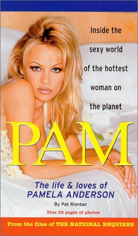 Imagen de archivo de Pam! : Inside the Sexy World of the Hottest Woman on the Planet a la venta por Better World Books