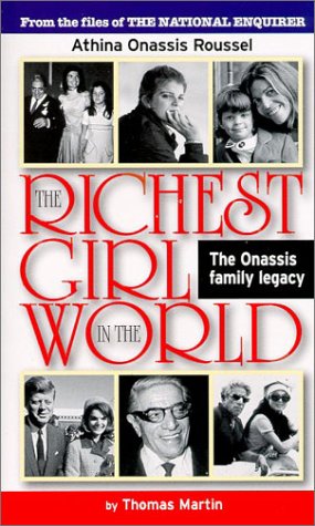 Beispielbild fr The Richest Girl in the World: Athina Onassis Roussel (The Onassis Family Legacy) zum Verkauf von Faith In Print