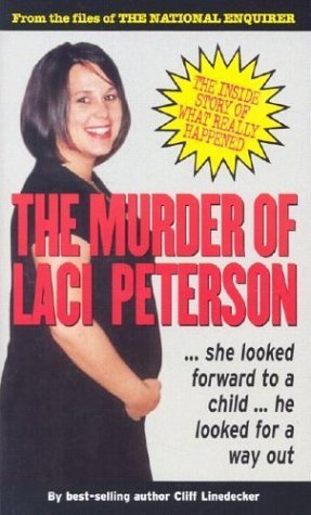 Beispielbild fr The Murder of Laci Peterson zum Verkauf von Better World Books